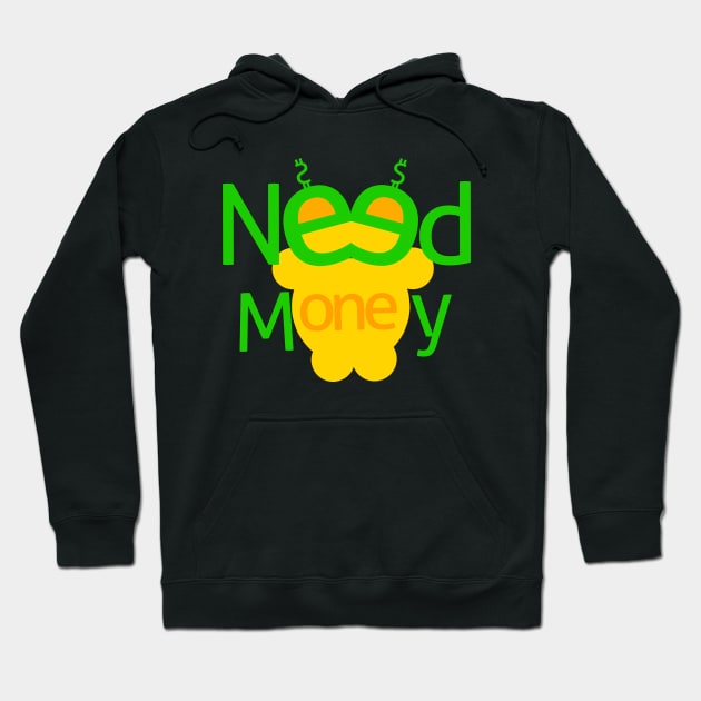 Need money design text and characters Hoodie by Sefiyan